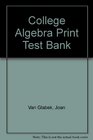 College Algebra Print Test Bank