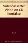 Video on CD to accompany Kontakte Fifth Edition