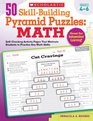 50 SkillBuilding Pyramid Puzzles Math Grades 46 SelfChecking Activity Pages That Motivate Students to Practice Key Math Skills