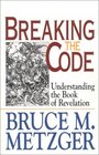 Breaking the Code Understanding the Book of Revelation  Leader's Guide