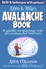 Allen  Mike's Avalanche Book A Guide to Staying Safe in Avalanche Terrain