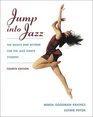 Jump Into Jazz The Basics and Beyond for Jazz Dance Students