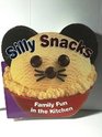 Silly Snacks: Family Fun in the Kitchen