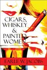 Cigars Whiskey  Painted Women