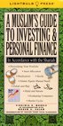 A Muslim's Guide to Investing  Personal Finance In Accordance with the Shariah