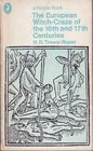 The European Witchcraze of the Sixteenth and Seventeenth Centuries