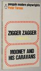 Zigger Zagger  Mooney and his caravans tow plays