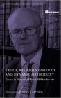 Truth Religious Dialogue And Dynamic Orthodoxy Essays on the Work of Brian Hebblethwaite
