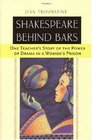 Shakespeare Behind Bars One Teacher's Story of the Power of Drama in a Women's Prison