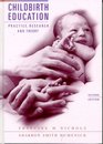 Childbirth Education Practice Research and Theory