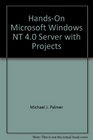 HandsOn Microsoft Windows NT 40 Server with Projects