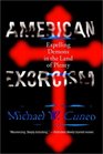 American Exorcism  Expelling Demons in the Land of Plenty