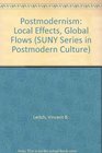 PostmodernismLocal Effects Global Flows Local Effects Global Flows