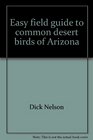 Easy field guide to common desert birds of Arizona