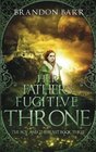 Her Father's Fugitive Throne (Song of the Worlds) (Volume 3)