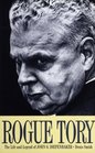 Rogue Tory The Life and Legend of John G Diefenbaker