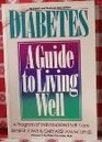 Diabetes  A Guide to Living Well  A Program of Individualized SelfCare