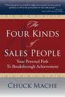 The Four Kinds of Sales People Your Personal Path to Breakthrough Achievement