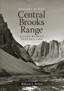 History of the Central Brooks Range Gaunt Beauty Tenuous Life