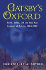 Gatsby's Oxford Scott Zelda and the Jazz Age Invasion of Britain 19041929