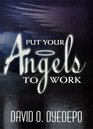 Put Your Angels to Work