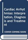 Cardiac Arrhythmias An Integrated Approach for the Clinician