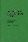 America's Forgotten Wars The Counterrevolutionary Past and Lessons for the Future