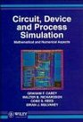 Circuit Device and Process Simulation Mathematical and Numerical Aspects