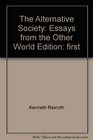 The Alternative Society Essays from the Other World
