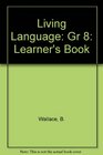 Living Language Gr 8 Learner's Book