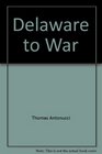Delaware Goes to War, As recorded in the pages of the Journal, Every Evening and the Morning News, 1939-1945
