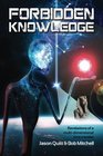 Forbidden Knowledge: Revelations of a multi-dimensional time traveler