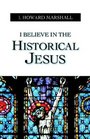 I Believe in the Historical Jesus