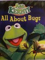 Ask Kermit All About Bugs