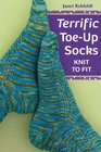 Terrific ToeUp Socks Knit to Fit