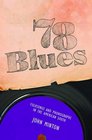 78 Blues Folksongs and Phonographs in the American South