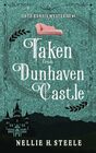 Taken from Dunhaven Castle A Cozy Time Travel Mystery