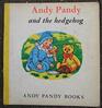 Andy Pandy and Hedgehog