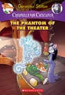 The Phantom of the Theater A Geronimo Stilton Adventure