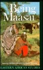 Being Maasai  Ethnicity And Identity In East Africa