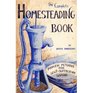 The complete homesteading book: Proven methods for self-sufficient living