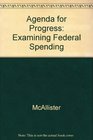 Agenda for Progress Examining Federal Spending