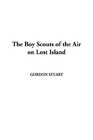 The Boy Scouts of the Air on Lost Island