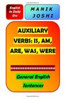 English Auxiliary Verbs  Is Am Are Was Were