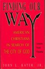 Finding Our Way American Christians in Search of the City of God  Lessons from Panama