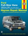 Haynes Repair Manual Ford Full Size Vans Automotive Repair Manual All Full Size Models from 19691991 With 240 of 300 Cu in Inline 6 Cylinder Engines and 302 351