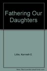 Fathering Our Daughters