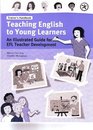 Teaching English to Young Learners An Illustrated Guide for EFL Teacher Development  Trainer's Handbook