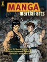 Manga Martial Arts Over 50 Basic Lessons for Drawing the World's Most Popular Fighting Style