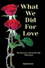 What We Did for Love Resistance Heartbreak Betrayal
